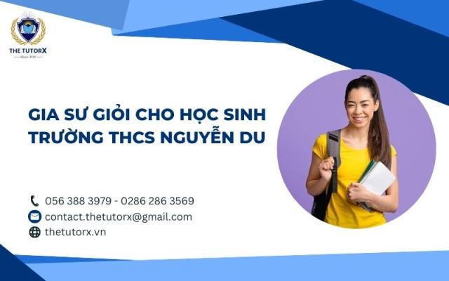 GIA SƯ GIỎI CHO HỌC SINH TRƯỜNG THCS NGUYỄN DU