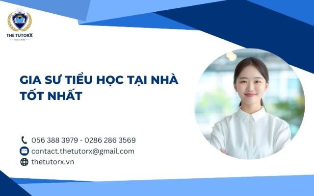 GIA SƯ TIỂU HỌC TẠI NHÀ TỐT NHẤT