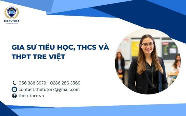 GIA SƯ TIỂU HỌC, THCS VÀ THPT TRE VIỆT