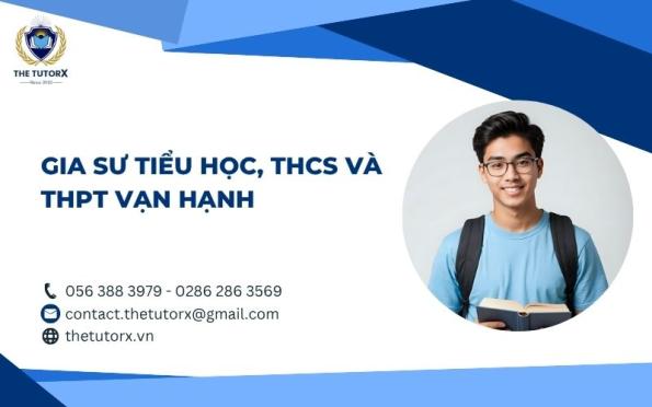 GIA SƯ TIỂU HỌC, THCS VÀ THPT VẠN HẠNH