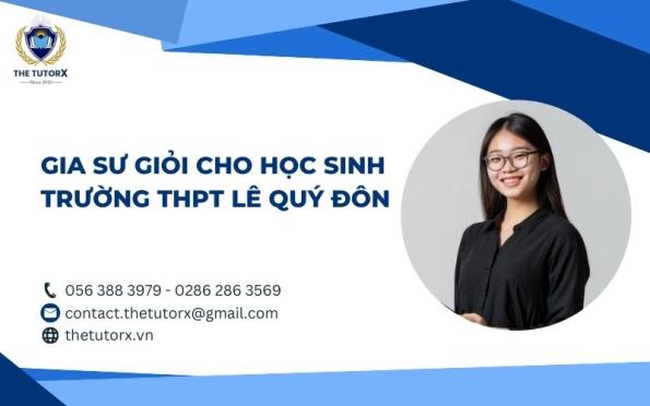 GIA SƯ GIỎI CHO HỌC SINH TRƯỜNG THPT LÊ QUÝ ĐÔN