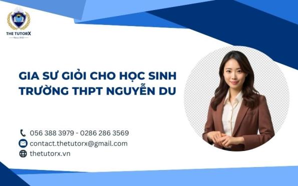 GIA SƯ GIỎI CHO HỌC SINH TRƯỜNG THPT NGUYỄN DU