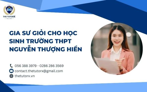 GIA SƯ GIỎI CHO HỌC SINH TRƯỜNG THPT NGUYỄN THƯỢNG HIỀN