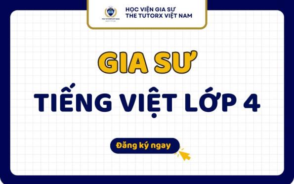 Gia sư Tiếng Việt lớp 4 Uy Tín Tại TPHCM