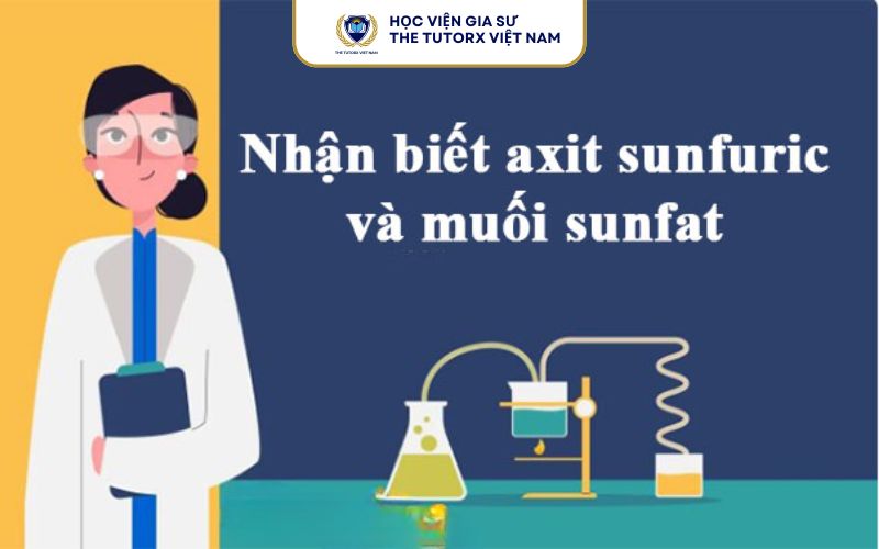 Cách Nhận Biết Axit Sunfuric