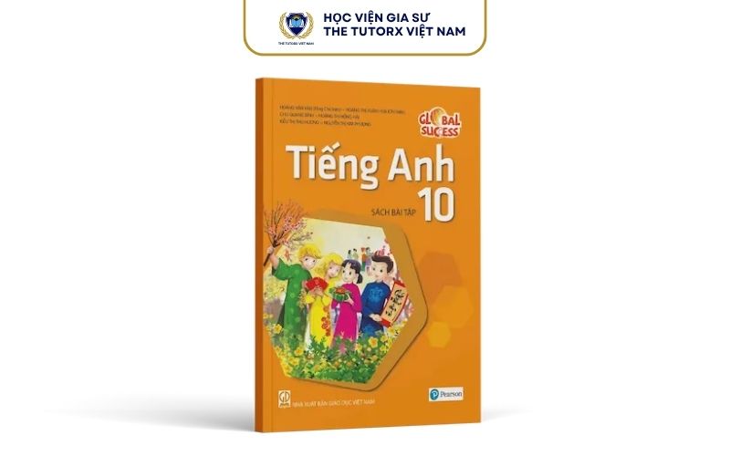 Giới Thiệu Về Sách Bài Tập Tiếng Anh Lớp 10 Global Success PDF