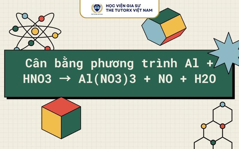 Cách cân bằng phương trình Al HNO₃