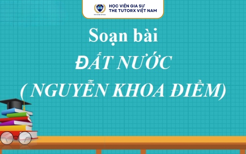Soạn bài Đất Nước chi tiết
