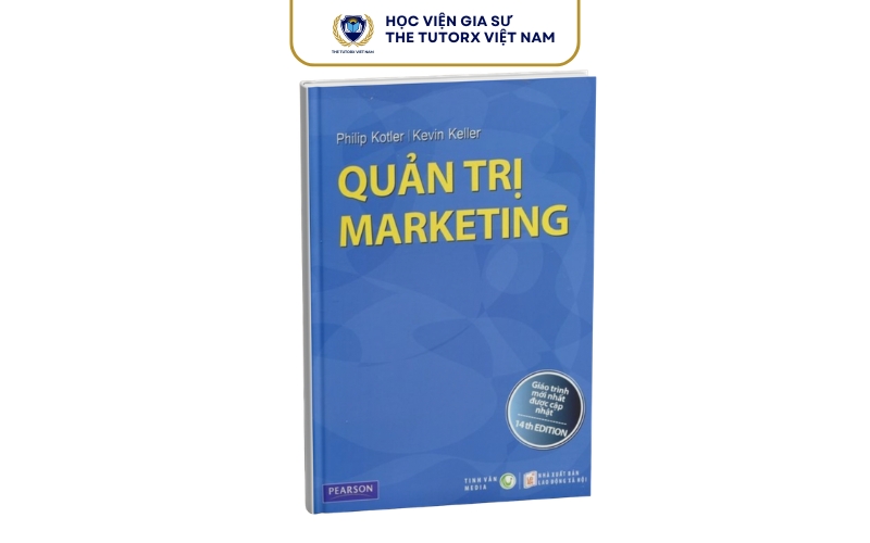 Top Giáo Trình Quản Trị Marketing Được Sử Dụng Phổ Biến Hiện Nay